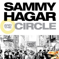 Sammy Hagar & The Circle “Crazy Times”